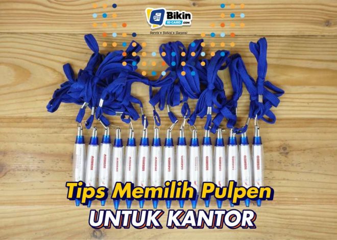 Tips Memilih Pulpen Kantor untuk Penggunaan Jangka Panjang