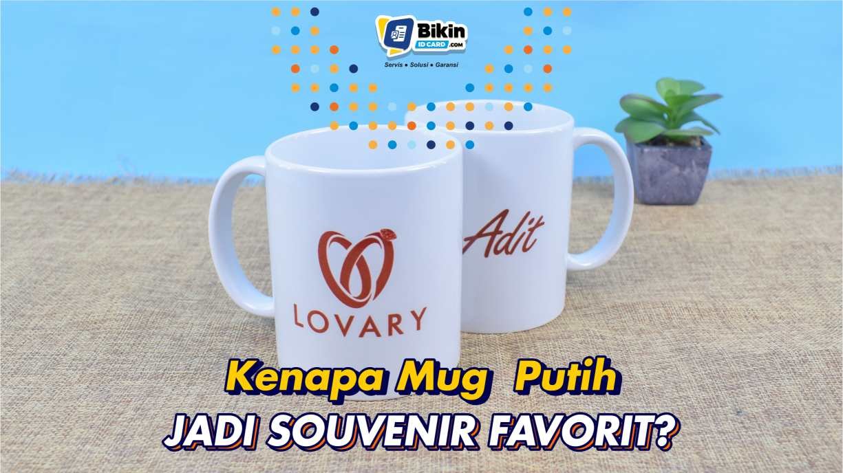 Kenapa Mug Putih Jadi Favorit untuk Souvenir & Merchandise?