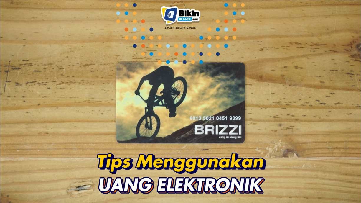 Tips Menggunakan Uang Elektronik agar Transaksi Cepat & Aman